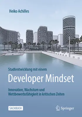 Achilles |  Stadtentwicklung mit einem Developer Mindset | Buch |  Sack Fachmedien