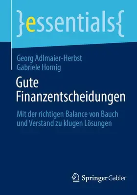 Hornig / Adlmaier-Herbst |  Gute Finanzentscheidungen | Buch |  Sack Fachmedien