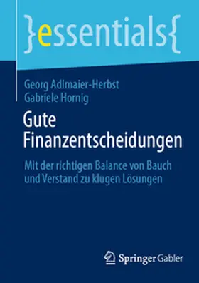 Adlmaier-Herbst / Hornig | Gute Finanzentscheidungen | E-Book | sack.de