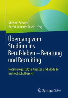 Ertelt / Scharpf |  Übergang vom Studium ins Berufsleben - Beratung und Recruiting | Buch |  Sack Fachmedien