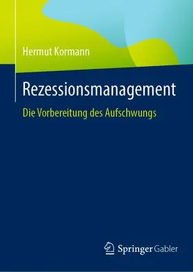 Kormann |  Rezessionsmanagement | Buch |  Sack Fachmedien