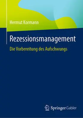 Kormann |  Rezessionsmanagement | eBook | Sack Fachmedien