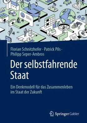 Schnitzhofer / Seper-Ambros / Pils |  Der selbstfahrende Staat | Buch |  Sack Fachmedien