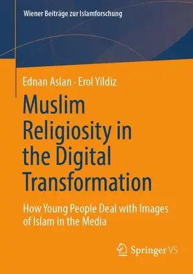 Yildiz / Aslan |  Muslim Religiosity in the Digital Transformation | Buch |  Sack Fachmedien