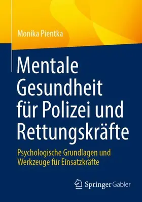 Pientka |  Mentale Gesundheit für Polizei und Rettungskräfte | Buch |  Sack Fachmedien