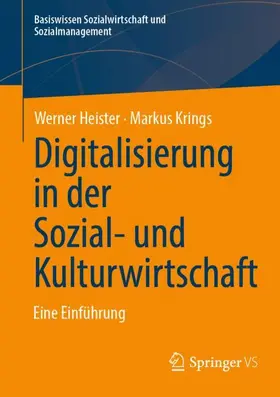 Heister / Krings |  Digitalisierung in der Sozial- und Kulturwirtschaft | Buch |  Sack Fachmedien