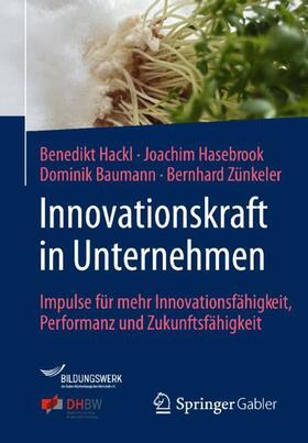 Hackl / Zünkeler / Hasebrook | Innovationskraft in Unternehmen | Buch | 978-3-658-45696-2 | sack.de