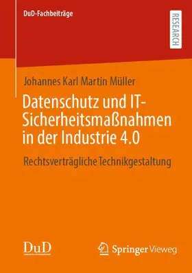 Müller |  Datenschutz und IT-Sicherheitsmaßnahmen in der Industrie 4.0 | Buch |  Sack Fachmedien