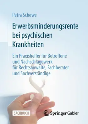 Schewe |  Erwerbsminderungsrente bei psychischen Krankheiten | Buch |  Sack Fachmedien