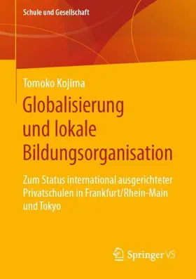 Kojima |  Globalisierung und lokale Bildungsorganisation | Buch |  Sack Fachmedien