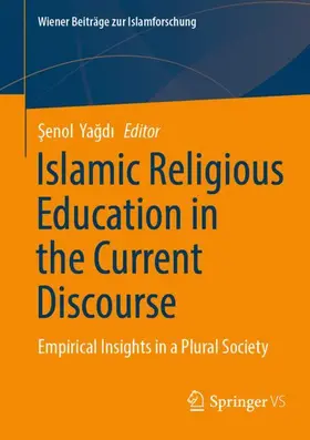 Yagdi / Yagdi |  Islamic Religious Education in the Current Discourse | Buch |  Sack Fachmedien