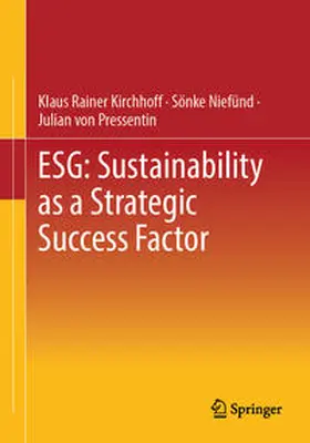 Kirchhoff / Niefünd / von Pressentin |  ESG: Sustainability as a Strategic Success Factor | eBook | Sack Fachmedien