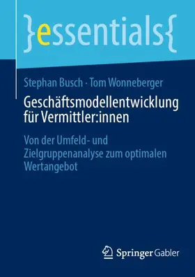 Wonneberger / Busch |  Geschäftsmodellentwicklung für Vermittler:innen | Buch |  Sack Fachmedien