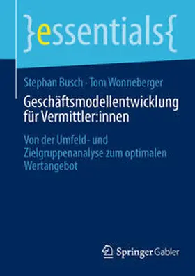 Busch / Wonneberger |  Geschäftsmodellentwicklung für Vermittler:innen | eBook | Sack Fachmedien