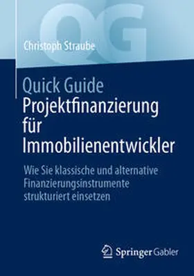 Straube |  Quick Guide Projektfinanzierung für Immobilienentwickler | eBook | Sack Fachmedien