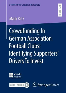 Ratz |  Crowdfunding In German Association Football Clubs: Identifying Supporters¿ Drivers To Invest | Buch |  Sack Fachmedien