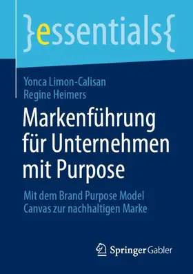 Heimers / Limon-Calisan |  Markenführung für Unternehmen mit Purpose | Buch |  Sack Fachmedien