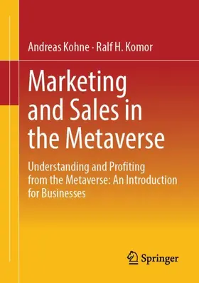 Komor / Kohne |  Marketing and Sales in the Metaverse | Buch |  Sack Fachmedien