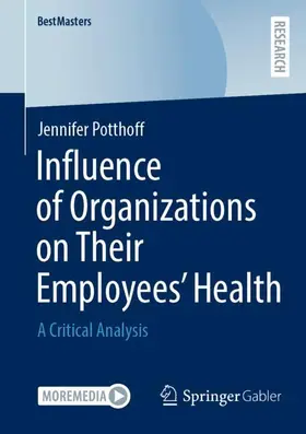 Potthoff |  Influence of Organizations on Their Employees¿ Health | Buch |  Sack Fachmedien