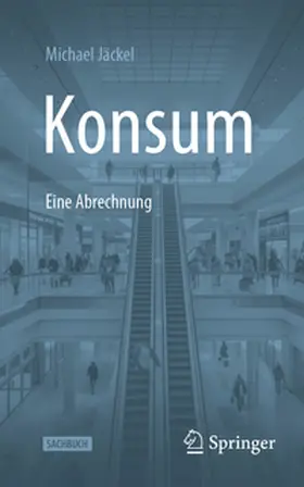 Jäckel | Konsum - Eine Abrechnung | E-Book | sack.de