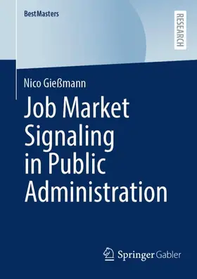 Gießmann |  Job Market Signaling in Public Administration | Buch |  Sack Fachmedien