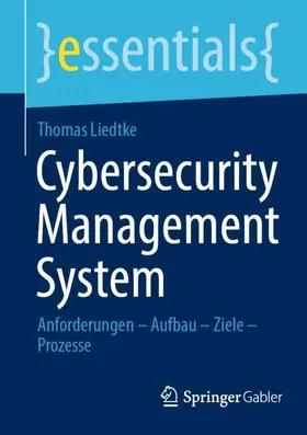 Liedtke |  Cybersecurity Management System | Buch |  Sack Fachmedien