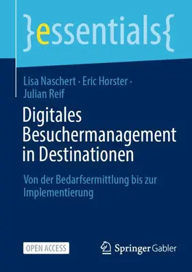 Naschert / Reif / Horster |  Digitales Besuchermanagement in Destinationen | Buch |  Sack Fachmedien