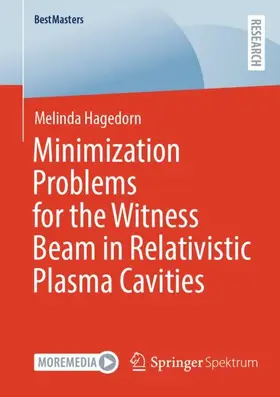 Hagedorn |  Minimization Problems for the Witness Beam in Relativistic Plasma Cavities | Buch |  Sack Fachmedien