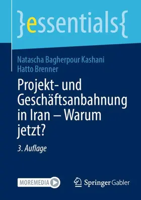 Brenner / Bagherpour Kashani |  Projekt- und Geschäftsanbahnung in Iran - Warum jetzt? | Buch |  Sack Fachmedien