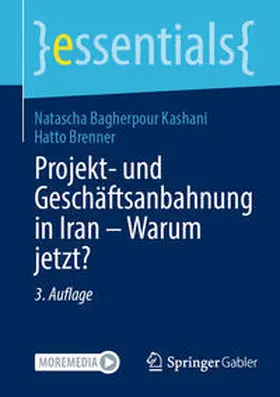 Bagherpour Kashani / Brenner |  Projekt- und Geschäftsanbahnung in Iran – Warum jetzt? | eBook | Sack Fachmedien