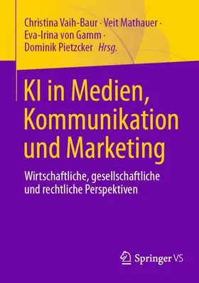 Vaih-Baur / Pietzcker / Mathauer |  KI in Medien, Kommunikation und Marketing | Buch |  Sack Fachmedien