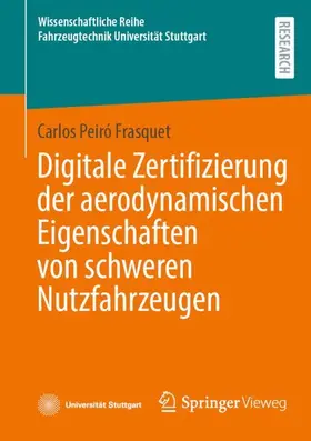 Peiró Frasquet |  Digitale Zertifizierung der aerodynamischen Eigenschaften von schweren Nutzfahrzeugen | Buch |  Sack Fachmedien