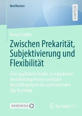 Stadler |  Zwischen Prekarität, Subjektivierung und Flexibilität | Buch |  Sack Fachmedien