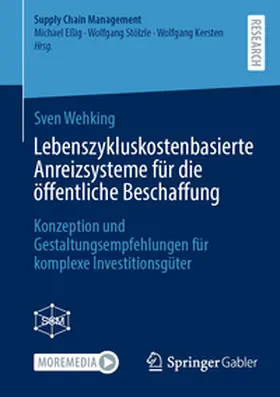 Wehking |  Lebenszykluskostenbasierte Anreizsysteme für die öffentliche Beschaffung | Buch |  Sack Fachmedien