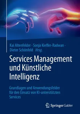 Altenfelder / Schönfeld / Kieffer-Radwan |  Services Management und Künstliche Intelligenz | Buch |  Sack Fachmedien