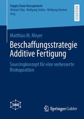 Meyer |  Beschaffungsstrategie Additive Fertigung | Buch |  Sack Fachmedien