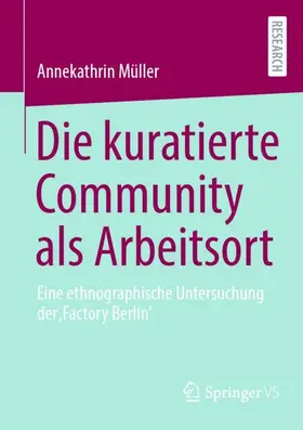 Müller |  Die kuratierte Community als Arbeitsort | Buch |  Sack Fachmedien