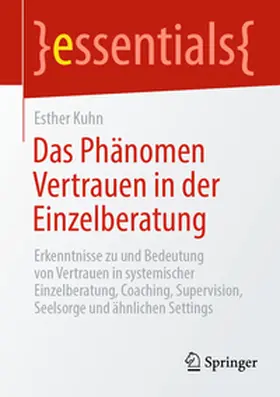 Kuhn |  Das Phänomen Vertrauen in der Einzelberatung | eBook | Sack Fachmedien