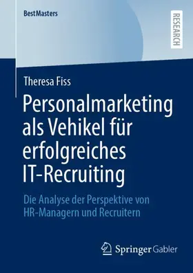 Fiss |  Personalmarketing als Vehikel für erfolgreiches IT-Recruiting | Buch |  Sack Fachmedien