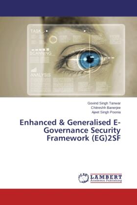 Tanwar / Banerjee / Poonia |  Enhanced & Generalised E-Governance Security Framework (EG)2SF | Buch |  Sack Fachmedien