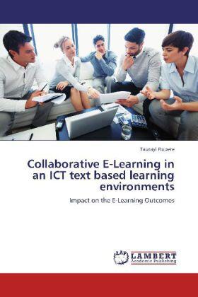 Rupere |  Collaborative E-Learning in an ICT text based learning environments | Buch |  Sack Fachmedien