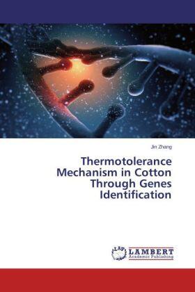 Zhang |  Thermotolerance Mechanism in Cotton Through Genes Identification | Buch |  Sack Fachmedien