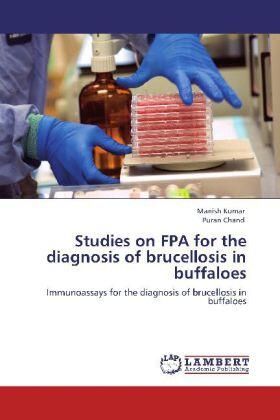 Kumar / Chand |  Studies on FPA for the diagnosis of brucellosis in buffaloes | Buch |  Sack Fachmedien