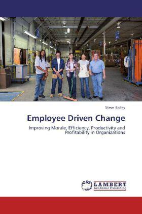 Bailey |  Employee Driven Change | Buch |  Sack Fachmedien