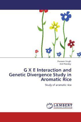 Singh / Pandey |  G X E Interaction and Genetic Divergence Study in Aromatic Rice | Buch |  Sack Fachmedien