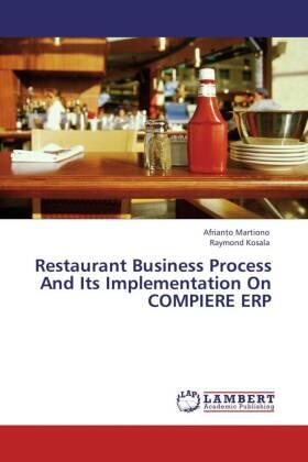 Martiono / Kosala |  Restaurant Business Process And Its Implementation On COMPIERE ERP | Buch |  Sack Fachmedien