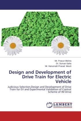 Mishra / Saha / Ikkurti |  Design and Development of Drive Train for Electric Vehicle | Buch |  Sack Fachmedien