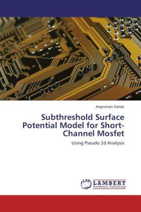 Sarkar |  Subthreshold Surface Potential Model for Short-Channel Mosfet | Buch |  Sack Fachmedien