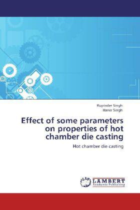Singh |  Effect of some parameters on properties of hot chamber die casting | Buch |  Sack Fachmedien