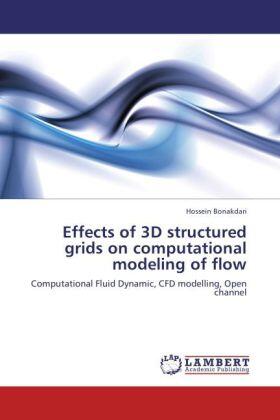 Bonakdari |  Effects of 3D structured grids on computational modeling of flow | Buch |  Sack Fachmedien